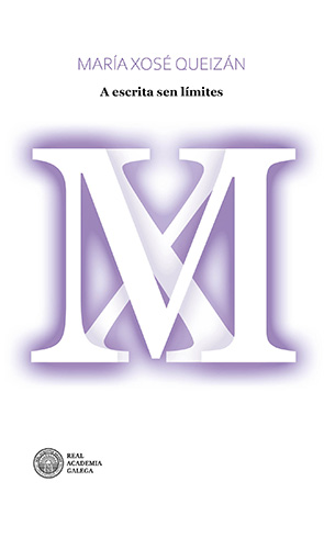 María Xosé Queizán. A escrita sen límites